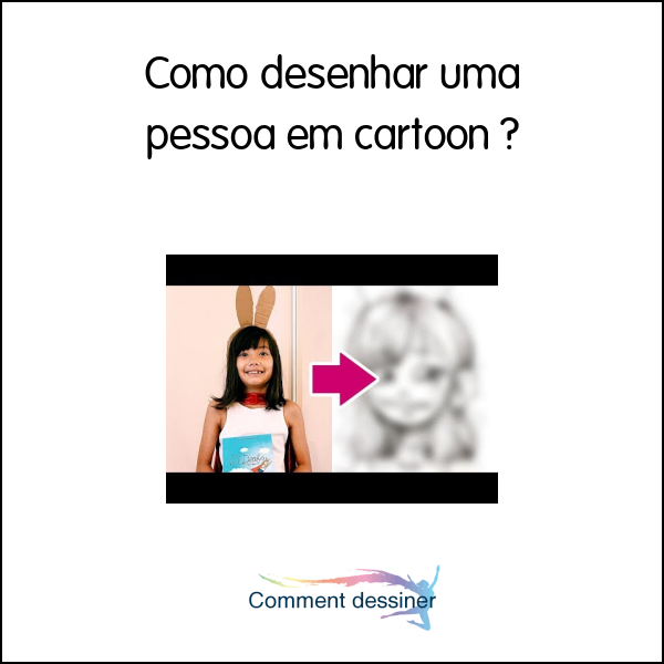 Como desenhar uma pessoa em cartoon